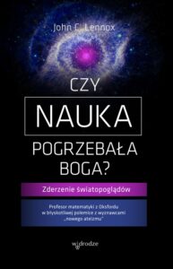 Okładka książki „Czy nauka pogrzebała Boga”, wyd. W drodze, Poznań 2018